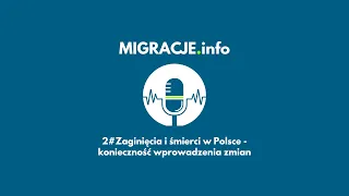 #2 MIGRACJE.info – zaginięcia i śmierci migrantów w Polsce