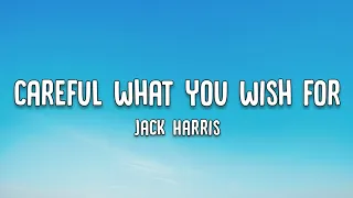 Jack Harris | Careful What You Wish For | Lyrics video