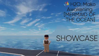 🧜‍♀️ H2O: Mako Awakening [MERMAID OF THE OCEAN] Showcase!