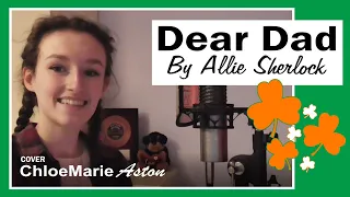 DEAR DAD - ALLIE SHERLOCK (Cover) Chloe Marie Aston