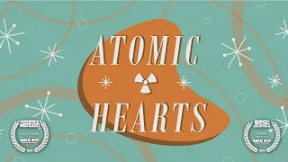 Atomic Hearts - Short Film