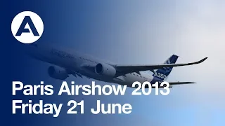 Paris Air Show 2013 - Friday 21 June, Airbus A350 XWB flying over Le Bourget - uncut version