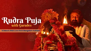 Monday Rudra Puja with Gurudev | 14 Mar 2022 | Live from Bangalore Ashram