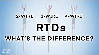 2-Wire, 3-Wire or 4-Wire RTDs - What's The Difference?