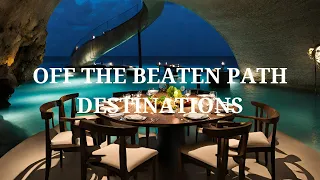 Off The Beaten Path Travel Destinations - Travel Video