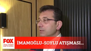 İmamoğlu-Soylu atışması... 1 Mayıs 2022 Gülbin Tosun ile FOX Ana Haber Hafta Sonu