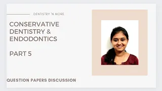 Question Paper Discussion-Conservative Dentistry & Endodontics-Part 5