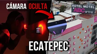 ENCONTRAMOS CÁMARA OCULTA en HOTEL de ECATEPEC | Comparando HOTELES 4