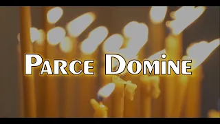 Parce Domine : A Chant (Lenten lament) || Song and Lyrics : Latin & English || Gregorian