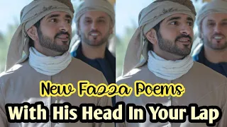 With His Head In Your Lap | Poems By Fazza | Sheikh Hamdan New Poetry In English