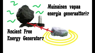 Muinainen vapaa energia generaattori? Ancient Free Energy Generator?