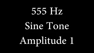 555 Hz Sine Tone Amplitude 1