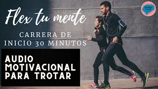 Audio motivacional para trotar (Runnig) 30 minutos de carrera guiada Nivel principiante