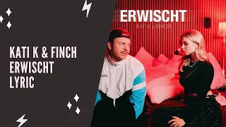 KATI K & FiNCH - Erwischt (Lyric Edition)