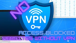 Access Blocked Websites without VPN