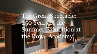 Exhibition Review – The Great Spectacle: 250 Years of the Summer Exhibition at the Royal Academy