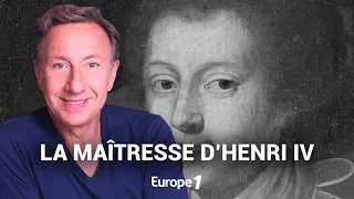 La véritable histoire de la Marquise de Verneuil, la maîtresse d'Henri IV racontée par Stéphane Bern