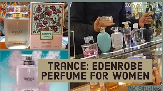 Edenrobe Trance Perfume Review - Edenrobe Perfumes ladies - Edenrobe Perfumes for women