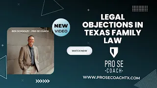 LEGAL OBJECTIONS in Texas Family Law