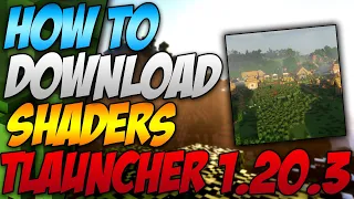 How To Download Shaders For Minecraft 1.20.3 Tlauncher (2023)