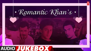 Romantic Khan's (Audio) Jukebox | Shahrukh Khan, Salman Khan, Aamir Khan Super Hit Romantic Songs