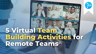 5 Virtual Team Building Activities for Remote Teams