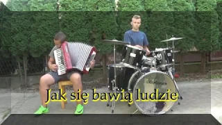 Jak się  bawią ludzie (czyt.opis tekst piosenki)