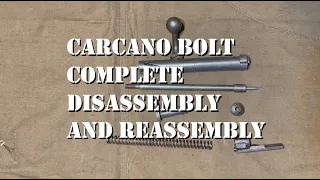 Carcano Bolt Complete Disassembly and Reassembly