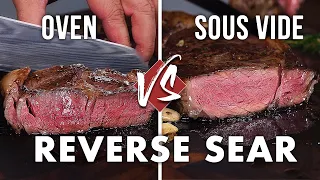 How to REVERSE SEAR Steaks - Oven vs Sous Vide