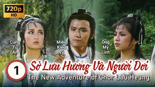TVB Sở Lưu Hương & Người Dơi tập 1 | tiếng Việt | Miêu Kiều Vỹ, Ông Mỹ Linh | TVB 1984