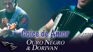 Coice de Amor - OURO NEGRO E DOURIVAN