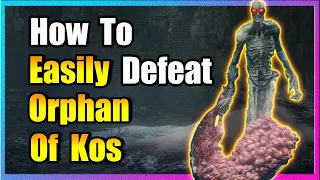 How To Easily Defeat Orphan Of Kos - Bloodborne