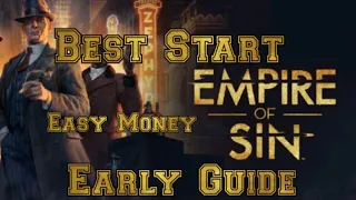 Empire of Sin Best Possible Start in the Game (WARNING CONTAINS EXPLOIT) (Patched)