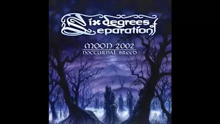 Six Degrees of Separation - Moon and Lust