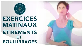 EXERCICES MATINAUX - ETIREMENTS ET EQUILIBRAGES