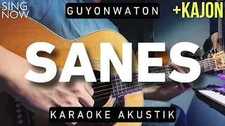 Sanes - GuyonWaton Ft. Denny Caknan (Karaoke Akustik)