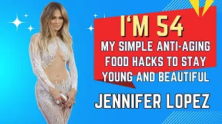 Stay Youthful like Jennifer Lopez: Learn Her  Anti-Aging Food Hacks