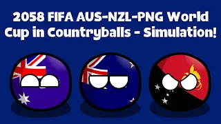 2058 FIFA Australia-New Zealand-Papua New Guinea World Cup in Countryballs!