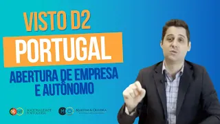 Visto D2 Portugal abertura de empresa e autônomos