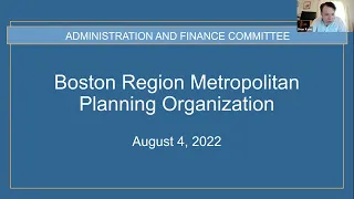 Administration and Finance Committee: August 4, 2022