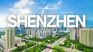 Shenzhen Travel Guide: China's Fastest-Growing City