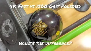 4K Fast vs 1500 Grit Polished Finished Bowling Ball | What's the Difference in Performance?