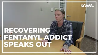 Recovering fentanyl addict speaks out about dangers of the drug