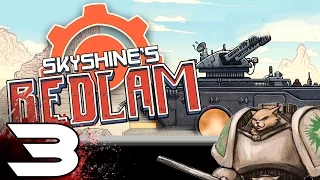 Skyshine's Bedlam Gameplay / Let's Play - Hard Mode - Part 3