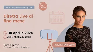 Diretta live fine mese | APRILE 2024 | Sara Poiese