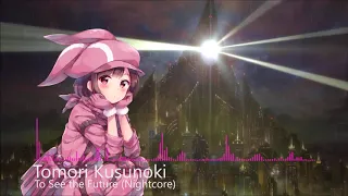 Gun Gale Online ED: To See The Future (Nightcore)