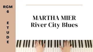 Martha Mier: River City Blues (RCM Level 6 Etude) - Celebration Series 2022, 2015 Edition