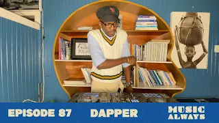 E87 Music Always x Dapper