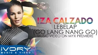 Iza Calzado - Lebelap (MYX Premiere)