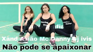 Não pode se apaixonar - Xand Avião - MC Danny e DJ Ivis | Coreografia Moving Dançe / movingdançe